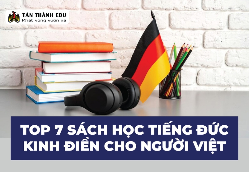 Top 7 sách học tiếng Đức kinh điển cho người Việt