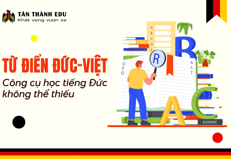 Từ điển Đức - Việt: Công cụ học tiếng Đức không thể thiếu