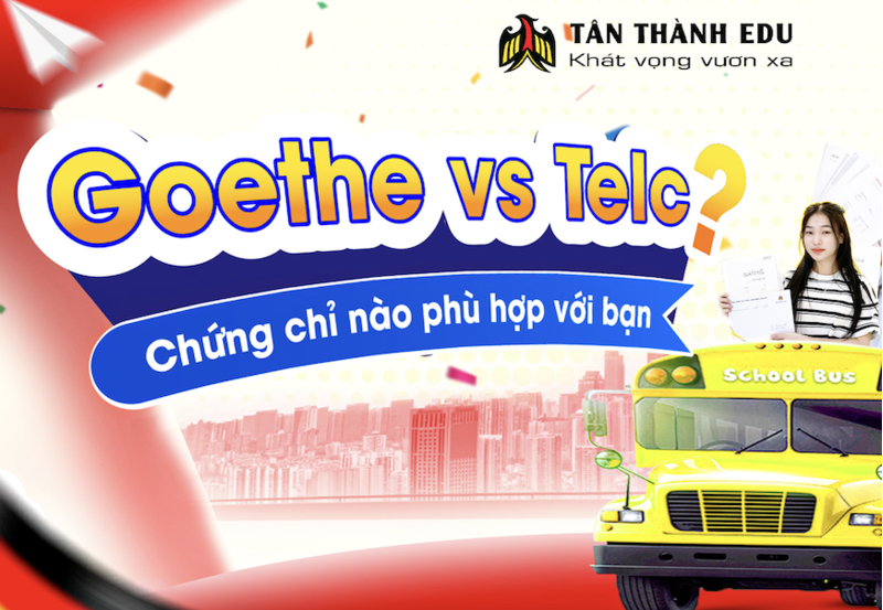 Du học nghề Đức: Nên ôn B1 tiếng Đức Goethe hay Telc?