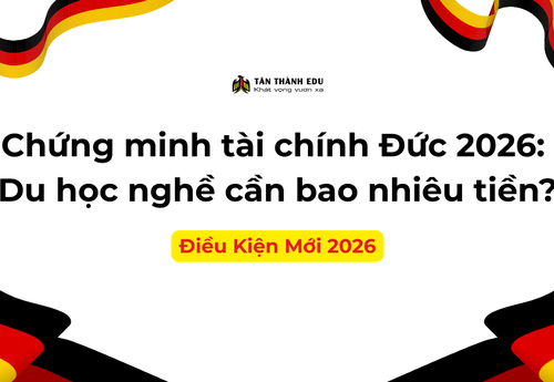 Chứng minh tài chính Đức 2026: Du học nghề cần bao nhiêu tiền?