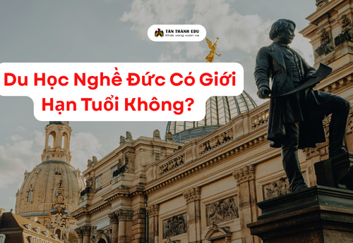 Du Học Nghề Đức Có Giới Hạn Tuổi Không? Bao Nhiêu Tuổi Là Tốt Nhất?