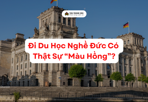 Đi Du Học Nghề Đức Có Thật Sự “Màu Hồng” Như Quảng Cáo?